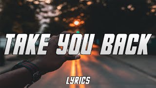 Russ - Take You Back Ft. Kehlani (Lyrics)