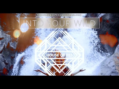 "Into Your Wild" - The Human Experience and Kalibri LIVE at House of Yes