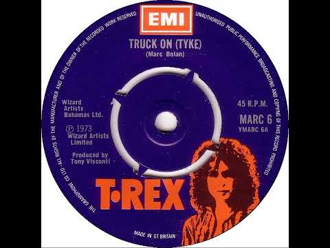 UK New Entry 1973 (228) T. Rex - Truck On (Tyke)