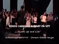 Svart på Vitt & Edwin Hawkins: Look Up and Live