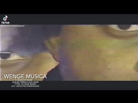 Wenge Musica Maison Mère • Voyage remix (Clip) - Adolphe Dominguez