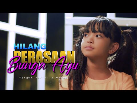 VIRAL PENGAMEN CILIK - BUNGA AYU - HILANG PERASAAN (OFFICIAL MUSIK VIDEO)