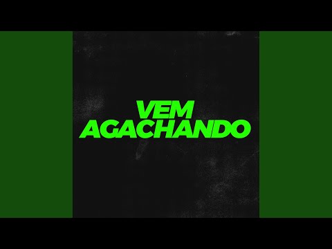Vem Agachando