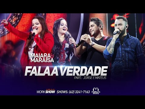 Maiara & Maraisa - Fala a Verdade (part. Jorge & Mateus) [Ao Vivo em Goiânia]