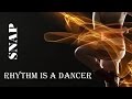 Rhythm Is A Dancer Snap (TRADUÇÃO) HD (Lyrics ...