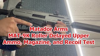 Matador Arms MAT-9K Roller-Delayed Blowback - Problems, First Impressions, and Recoil Evaluation