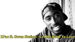 2Pac ft. Gwen Stefani - Let Me Blow Ya Love (Subtitulado en Español)