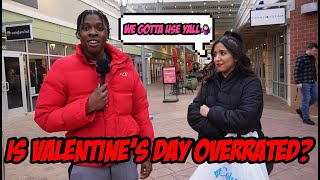 Is Valentines Day overrated? (COLLEGE EDITION)