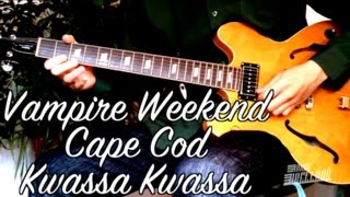 Cape Cod Kwassa Kwassa - Vampire Weekend ( Riff Guitar Tab Tutorial )