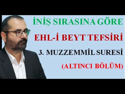 Müzzemmil Suresi 6. Ders