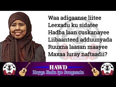 Hibo Maxamed (Hibo-Nuura) | Heesta Maxaa luray naftaadi? | With Lyrics