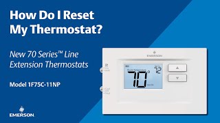 70 Series Line Extension - 1F75C-11NP - How Do I Reset My Thermostat