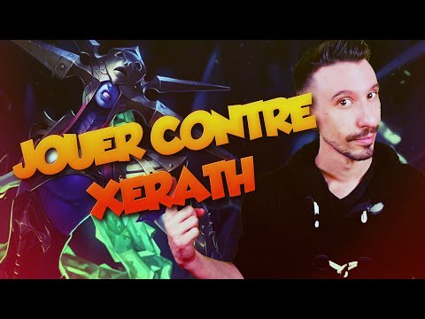 Je vous explique COMMENT JOUER contre XERATH !