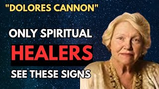 10 Clear Signs You Are a Spiritual Healer / Dolores Cannon