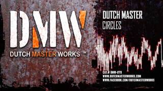 Dutch Master - Circles [OFFICIAL PREVIEW]