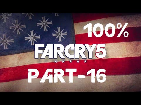 Far Cry 5 Walkthrough 100% Part 16