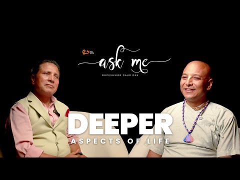 Deeper Aspects of Life | Deepak Raj Giri | Rupeshwor Gaur Das | RETA WORLD ASK ME
