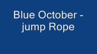 Jump rope - Blue October