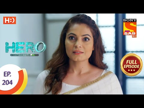 Hero - Gayab Mode On -हीरो - गायब मोड ऑन - Ep 204 - Full Episode - 21st September  2021