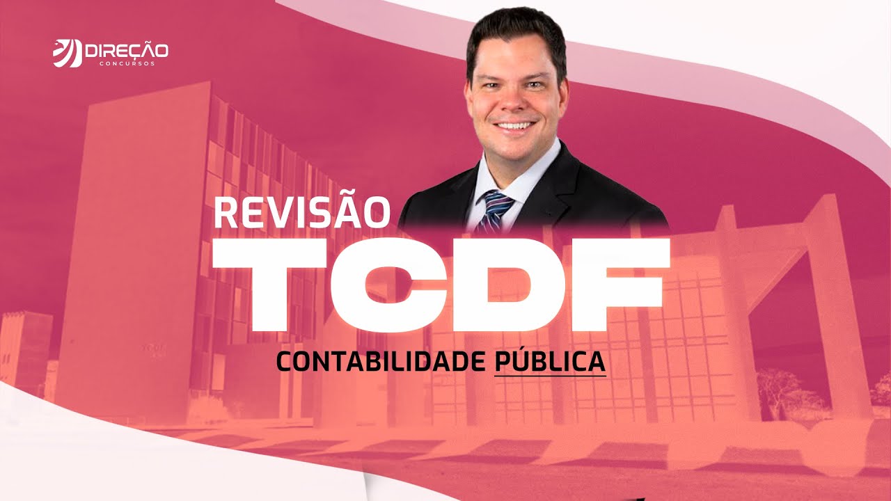Revisão TCDF: Contabilidade Publica com Marcel Guimarães