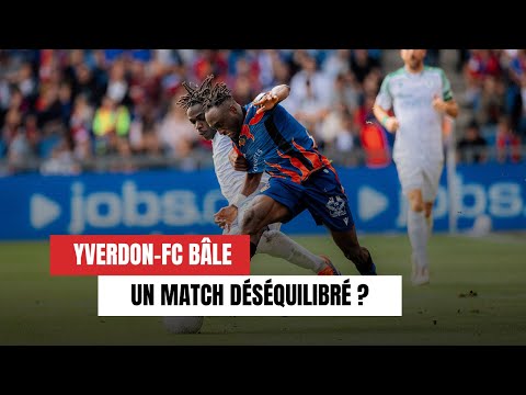 L'Avant-Match du 08 novembre: Yverdon-FC Bâle, un match qui parait déséquilibré. Vraiment ?