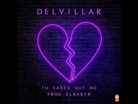 DelVillar - Tu Sabes Que No  | Video Oficial