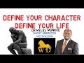 WHAT IS CHARACTER AND WHY YOU NEED IT by Myles Munroe