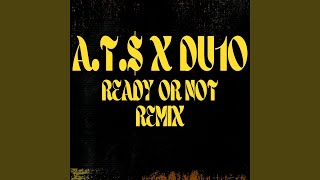 Ready or Not (Remix)
