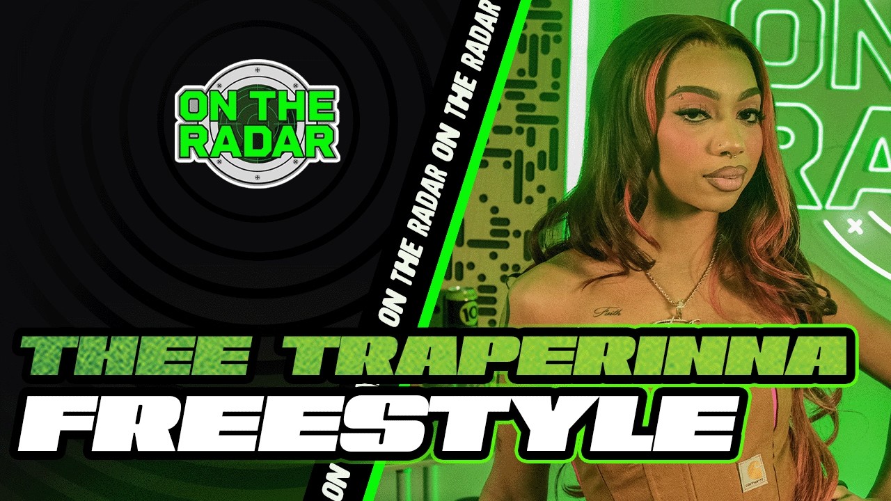 Thee Traperinna "On The Radar" Freestyle