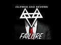 NEFFEX- Failure 🔥 [VERY HIGH QUALITY] (SLOWED & REVERB) | FEEL THE REVERB.