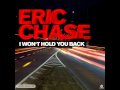 Eric Chase - I Won't Hold You Back (Camina Radio ...