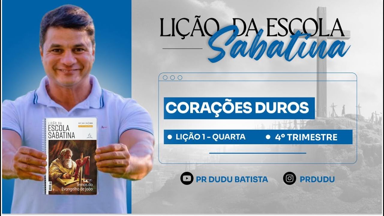 Lição da Escola Sabatina, Quarta 02/10/2024 "Corações Duros" com Pr Dudu. Insta: @prdudu