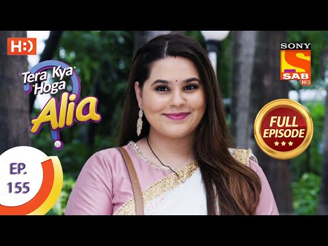 Tera Kya Hoga Alia - Ep 155 - Full Episode - 13th July 2020