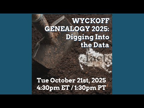 Wyckoff Genealogy - Digging into the Data