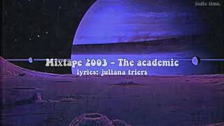 the academic - mixtape 2003 [lyrics]