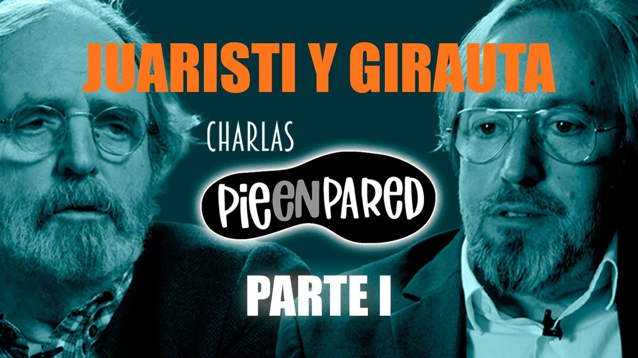 Charlas PieEnPared - Jon Juaristi y Juan Carlos Girauta - Parte I