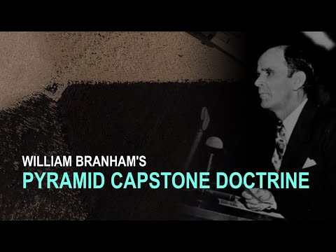 William Branham's Capstone Doctrine