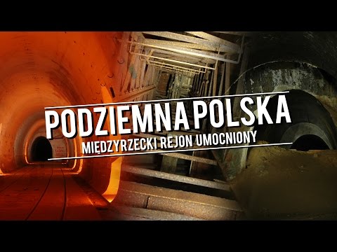 Podziemna Polska - Międzyrzecki Rejon Umocniony