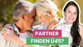 Ist es schwerer ab 45 einen Partner zu finden?