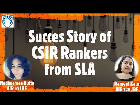 Success Stories of CSIR Rankers | Madhushree Dutta(AIR-55) and Rameet Kaur (AIR-120) | SLA | CSIR