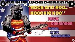 ONE HIT WONDERLAND: &quot;Rock and Roll, Hoochie Koo&quot; by Rick Derringer