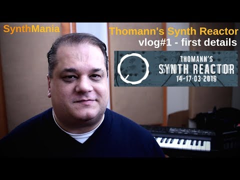 Thomann's Synth Reactor vlog#1 - First details on this event #TSR19