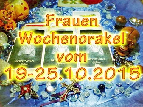 Frauen Wochenorakel vom 19-25.10.2015