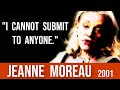 Jeanne Moreau's Reflections on Her Life (2001)