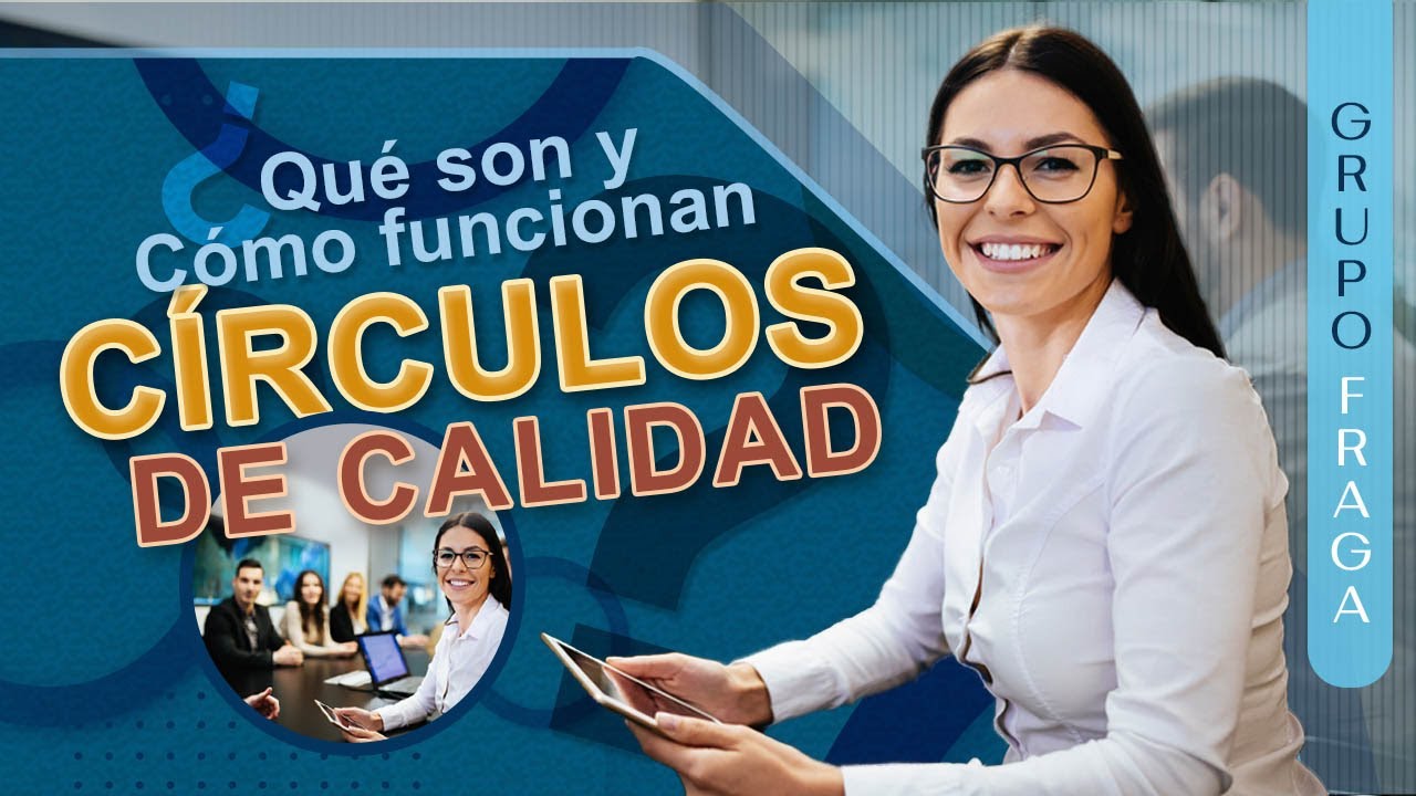 ✅ Qué son los CIRCULOS DE CALIDAD - ISO 9001