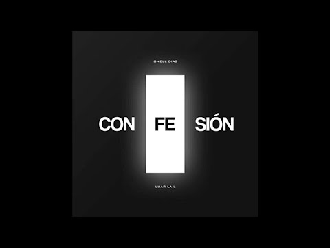 Onell Diaz Ft. Luar La L - Confesión