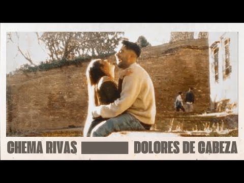Chema Rivas - Dolores De Cabeza (Videoclip Oficial)