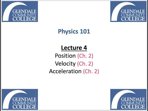 Phys 101 - Lecture 4 - Position, Velocity, Acceleration