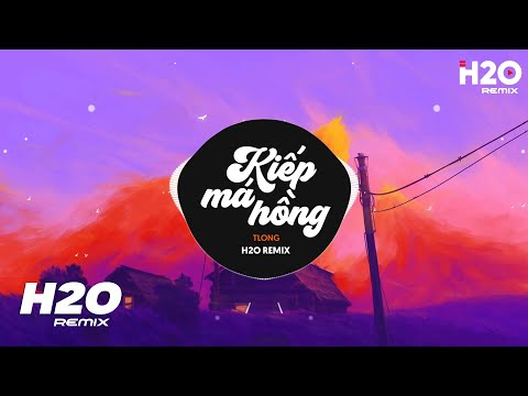 Kiếp Má Hồng (H2O Remix) - TLong | Em Mang Tình Anh Trao Ai Remix Hot TikTok 2023