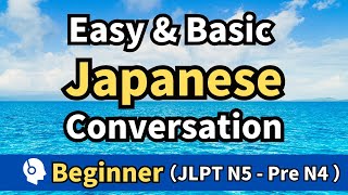 3.5 Hours of Daily Japanese Conversations - Japanese Practice for Beginners (JLPT N5 ～ Pre N4 )